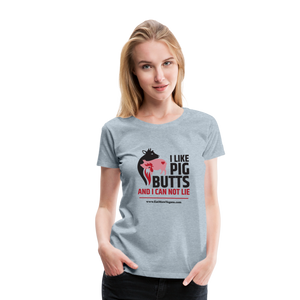 Women’s Premium T-Shirt - I Like Pig Butts - heather ice blue